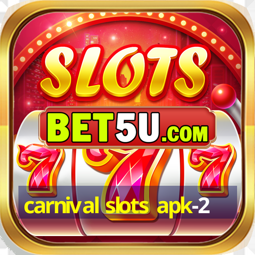 carnival slots apk